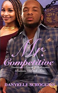 Mr. Competitive (Louisiana Finest Wholesome Romance Book 2)