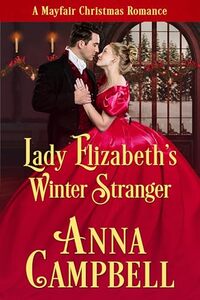 Lady Elizabeth’s Winter Stranger: A Mayfair Christmas Romance