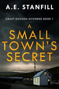 A Small Town's Secret (Grant Dawson Mysteries Book 1)