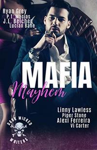 Mafia Mayhem: Mayhem Reigns,Darkness Lurks,But Love Saves Them!