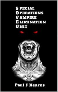 Special Operations Vampire Elimination Unit - Published on Jun, 2019