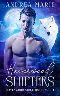 Havenwood Shifters: (Boxset #1)