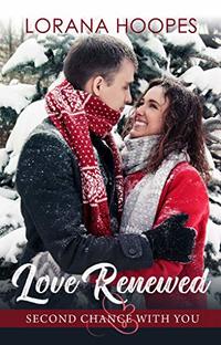 Love Renewed (Second Chance With You Book 2)