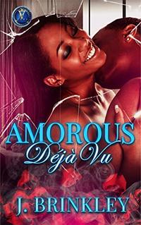 Amorous Déjà vu 1: An Urban Romance