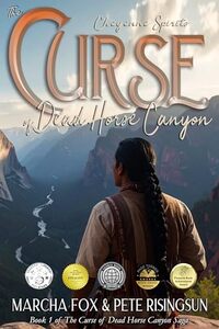 The Curse of Dead Horse Canyon: Cheyenne Spirits (Dead Horse Canyon Saga Book 1)