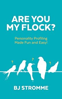 Are You My Flock?: Personality Profiling Made Fun and Easy!