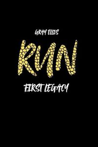 Run: First Legacy (RUN: UNIVERSE)