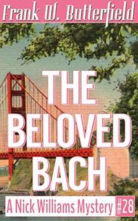 The Beloved Bach (A Nick Williams Mystery Book 28)