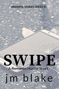 Swipe: A Horror Short (Dreadful Stories Book 2)