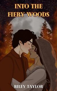 Into The Fiery Woods