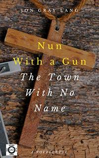 Nun with a Gun: Town with No Name