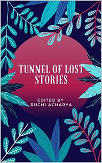 Tunnel of Lost Stories