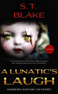 A Lunatic's Laugh: Sinister occult Gothic mystery