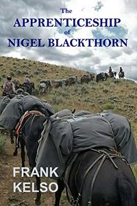 The Apprenticeship of Nigel Blackthorn - Published on Oct, 2017