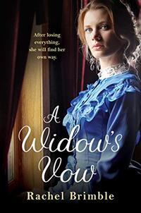 A Widow's Vow: a heart-wrenching, ultimately uplifting saga (The Ladies of Carson Street Book 1)