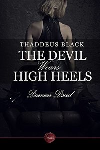 Thaddeus Black - The Devil Wears High Heels