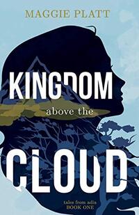 Kingdom Above the Cloud (Tales from Adia)