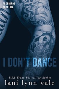 I Don't Dance (Freebirds Book 6)