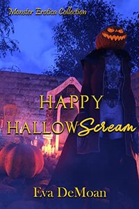 Happy HallowScream: Monster Erotica Collection