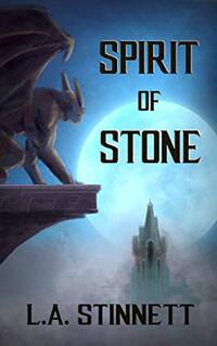 Spirit of Stone: A Dark Fantasy Novella