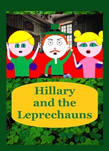 Hillary and the Leprechauns (The Adventures of Hillary the Little Ladybug Book 20)