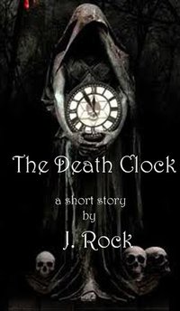 The Death Clock - a short story