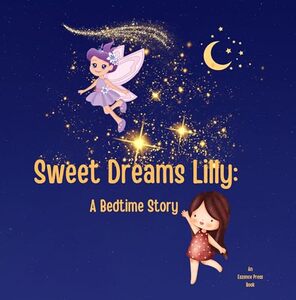 Sweet Dreams Lilly: A Bedtime Story