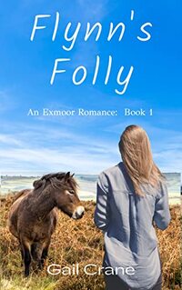 Flynn's Folly (An Exmoor Romance: Book 1)