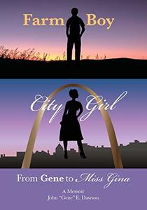 Farm Boy, City Girl: From Gene to Miss Gina