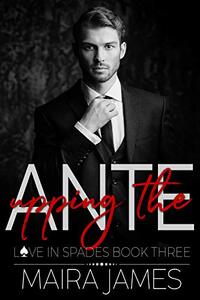 Upping the Ante (Love in Spades Book 3)