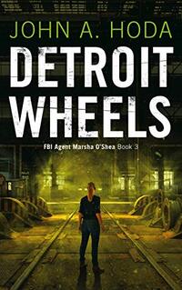 Detroit Wheels: Book three in the FBI Agent Marsha O'Shea series