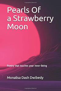 Pearls Of Strawberry Moon: Poetry that touches your inner being