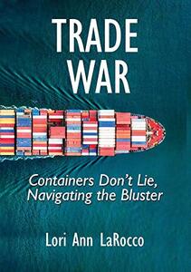 Trade War: Containers Don't Lie, Navigating the Bluster