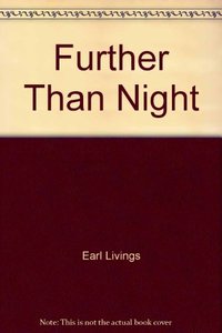 Further Than Night