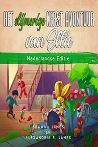 Het slijmerige kerst avontuur van Ellie: Kinder kerst boek (Dutch Edition)