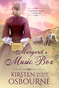 Margaret's Music-Box (Clover Creek Caravan Book 3) - Published on May, 2020