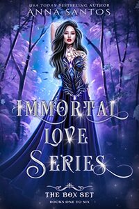 Immortal Love Series: The Box Set, Books 1 to 6 - Published on Aug, 2021