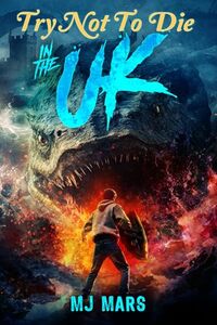 Try Not to Die: In the UK: An Interactive Adventure
