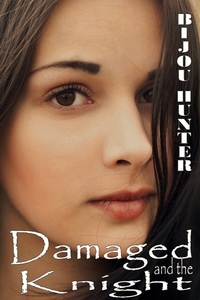 Damaged and the Knight (Damaged, #2)