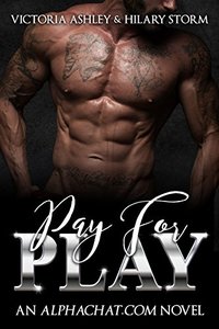 Pay For Play (Alphachat.com Book 1)