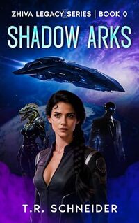 Shadow Arks: A Dystopian Saga of Extinction, Exile, and Forbidden Desire (Zhiva Legacy)