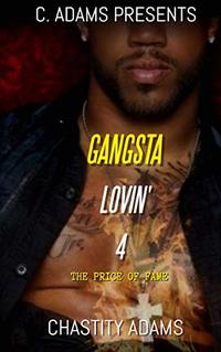 Gangsta Lovin' 4: The Price of Fame