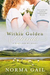 Within Golden Bands (A Home for My Heart Book 2) - Published on May, 2020