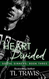 Social Sinners: A Heart Divided (Social Sinners Series Book 3)