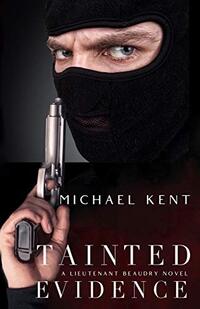 Tainted Evidence: A Lieutenant Beaudry Novel