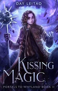 Kissing Magic (Portals to Whyland) - Published on Feb, 2019