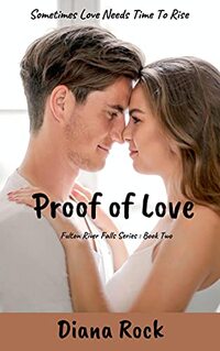 Proof of Love (Fulton River Falls Book 2)