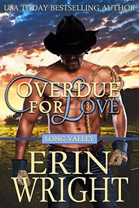 Overdue for Love: A Western Romance Novella (Long Valley Book 6) - Published on May, 2018