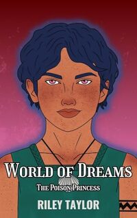 World of Dreams: The Poison Princess Series Book Two