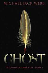 Ghost (The Justice Chronicles Book 1)